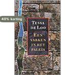 VARKEN IN HET PALEIS 9789029527699 T. de Loo, Boeken, Verzenden, Gelezen, T. de Loo