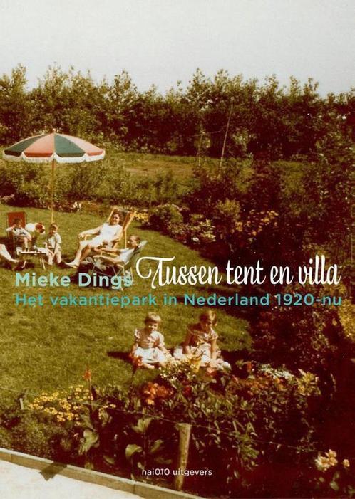 Tussen tent en villa 9789462080744 Mieke Dings, Boeken, Kunst en Cultuur | Architectuur, Zo goed als nieuw, Verzenden