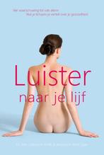 Luister naar je lijf 9789022993071 J. Liebmann - Smith, Verzenden, Gelezen, J. Liebmann - Smith