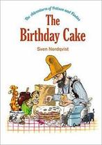 The Birthday Cake: The Adventures of Pettson and Findus (The, Sven Nordqvist, Zo goed als nieuw, Verzenden