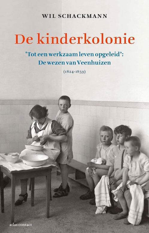 De kinderkolonie 9789045032474 Wil Schackmann, Boeken, Geschiedenis | Vaderland, Gelezen, Verzenden