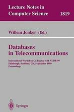 Databases in Telecommunications : International. Jonker,, Verzenden, Zo goed als nieuw, Jonker, Willem