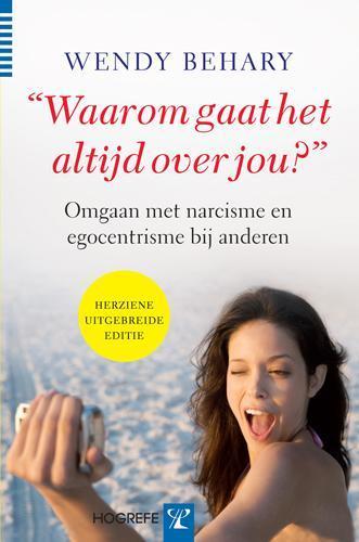 Waarom gaat het altijd over jou? 9789079729098 W. Behary, Boeken, Psychologie, Zo goed als nieuw, Verzenden