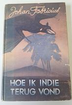Johan Fabricius - Hoe Ik Indië Terug Vond (1947), Boeken, Verzenden, Nieuw