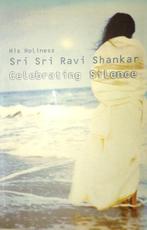 Celebrating Silence 9788179923689 Sri Sri Ravi Shankar, Verzenden, Gelezen, Sri Sri Ravi Shankar