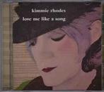 cd - Kimmie Rhodes - Love Me Like A Song, Verzenden, Zo goed als nieuw