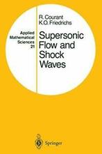 Supersonic Flow and Shock Waves. Courant, Richard   ., Boeken, Overige Boeken, K.O. Friedrichs, Richard Courant, Zo goed als nieuw
