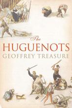9780300208665 The Huguenots Geoffrey Treasure, Verzenden, Nieuw, Geoffrey Treasure