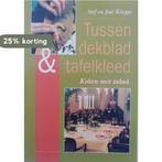 Tussen dekblad en tafelkleed 9789024279234 Klappe, Verzenden, Gelezen, Klappe