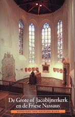 De Grote Of Jacobijnerkerk En De Friese Nassaus, Verzenden, Zo goed als nieuw, B. van Haersma Buma