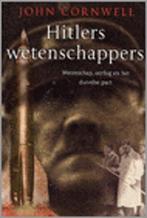 Hitlers Wetenschappers 9789045303963 J. Cornwell, Boeken, Geschiedenis | Wereld, Gelezen, J. Cornwell, Verzenden