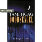Doodsengel 9789051084252 Tami Hoag, Boeken, Verzenden, Gelezen, Tami Hoag