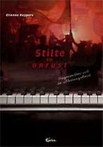 Stilte en onrust 9789085750529 Etienne Kuypers, Verzenden, Zo goed als nieuw, Etienne Kuypers