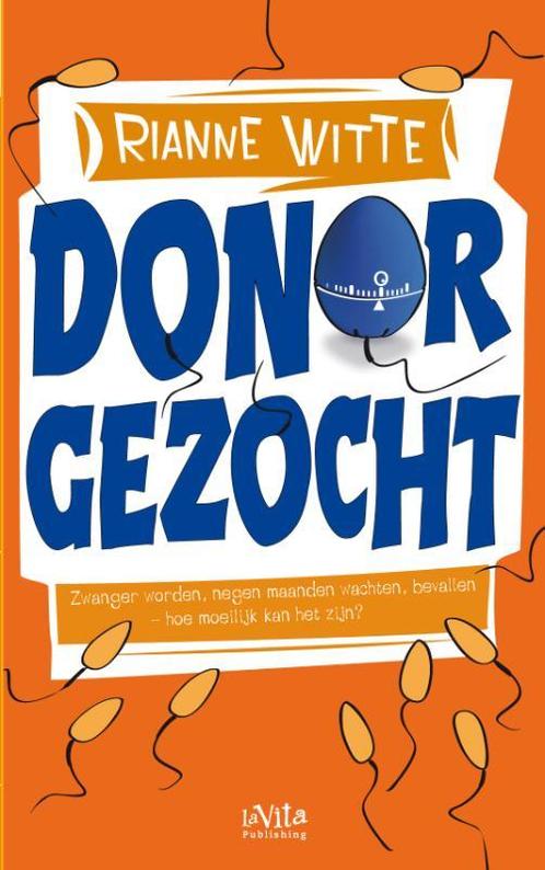 Donor gezocht 9789079556175 [{:name=>Rianne Witte, Boeken, Romans, Gelezen, Verzenden