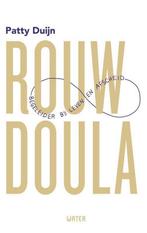 Rouwdoula 9789492495686 Patty Duijn, Boeken, Verzenden, Gelezen, Patty Duijn