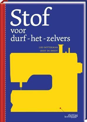 Stof voor durf-het-zelvers 9789058564313 Lies Bottermans, Boeken, Hobby en Vrije tijd, Gelezen, Verzenden