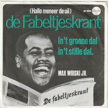 Max Woiski Jr. - De Fabeltjeskrant + In t Groene Dal, In...