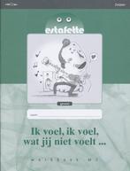 Estafette werkboek M7 Ik voel, ik voel, wat jij niet voelt.., Verzenden, Nieuw