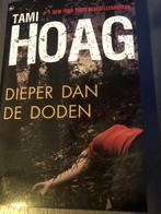 Dieper dan de doden 9789044352962 Tami Hoag, Boeken, Verzenden, Gelezen, Tami Hoag