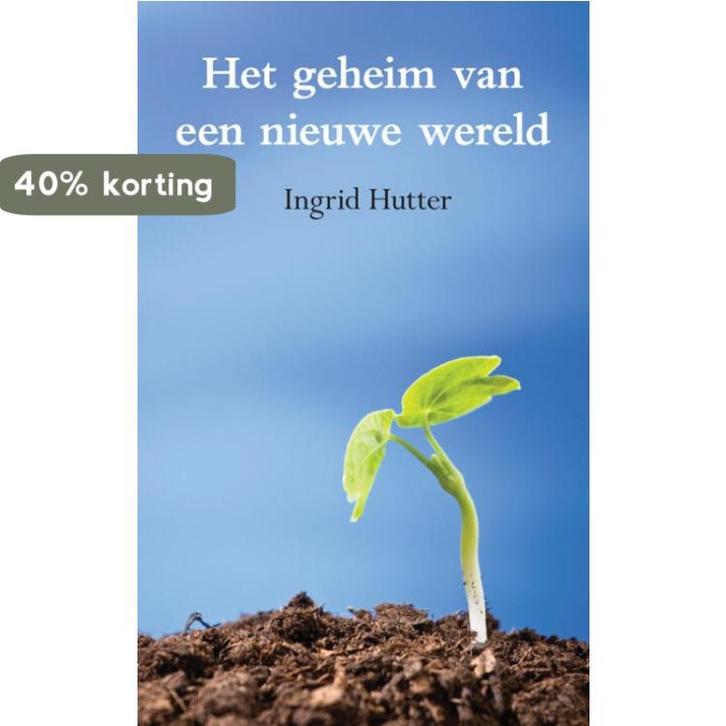 Het geheim van een nieuwe wereld 9789089540676 I. Hutter, Boeken, Politiek en Maatschappij, Gelezen, Verzenden