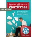 Succesvol publiceren met Wordpress 9789012582131 R. Mostert, Boeken, Verzenden, Gelezen, R. Mostert