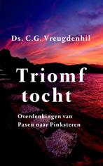 Triomftocht 9789043529662 C.G. Vreugdenhil, Boeken, Verzenden, Zo goed als nieuw, C.G. Vreugdenhil