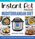 9780358693062 Instant Pot Miracle Mediterranean Diet Cook..., Verzenden, Nieuw, Urvashi Pitre