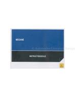 2010 RENAULT MÉGANE INSTRUCTIEBOEKJE NEDERLANDS, Auto diversen, Handleidingen en Instructieboekjes