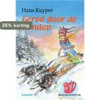 Gered door de honden / Rugzakavontuur 9789025850388, Verzenden, Gelezen, H. Kuyper