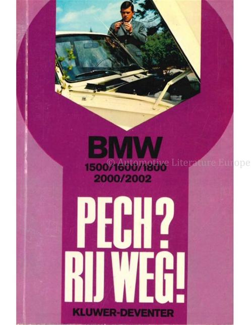 BMW 1500 / 1600 / 1800 / 2000 / 2002: PECH ? RIJ WEG !, Boeken, Auto's | Boeken, BMW