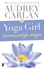 Onvoorwaardelijke overgave / Yoga girl / 4 9789022584378, Boeken, Verzenden, Gelezen, Audrey Carlan