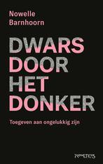 Dwars door het donker 9789044639988 Nowelle Barnhoorn, Verzenden, Zo goed als nieuw, Nowelle Barnhoorn