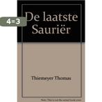 De laatste Sauriër - Thiemeyer Thomas 9789061126997, Boeken, Verzenden, Gelezen, Thiemeyer Thomas