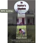 In Jupiters Shadow 9780741455086 Gregory Gerard, Verzenden, Gelezen, Gregory Gerard