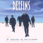 cd - Delfins - O Caminho Da Felicidade (O Melhor dos Delf..., Zo goed als nieuw, Verzenden