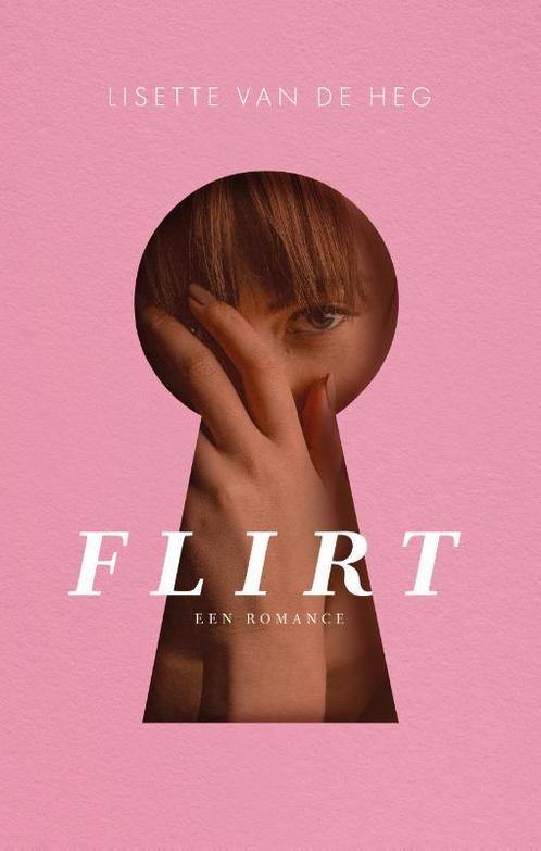 Flirt 9789058041630 Lisette van de Heg, Boeken, Romans, Gelezen, Verzenden