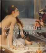 Van Delacroix tot Kandinsky, Boeken, Nieuw, Verzenden