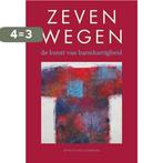 Zeven wegen; de kunst van barmhartigheid 9789463691246, Verzenden, Zo goed als nieuw