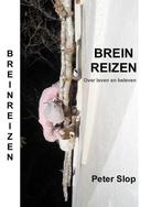 Breinreizen 9789463239967 Peter Slop, Verzenden, Zo goed als nieuw, Peter Slop