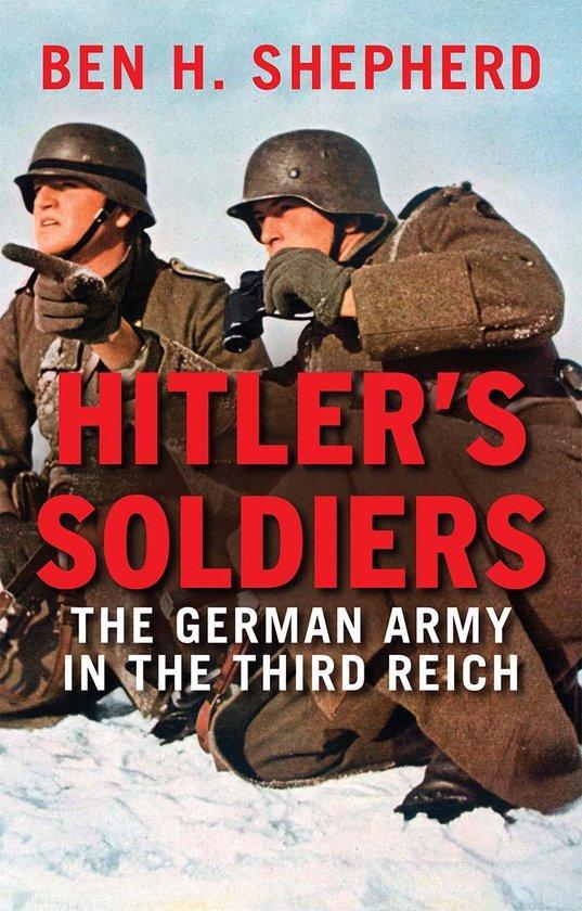 Hitlers Soldiers 9780300228809 Ben H. Shepherd, Boeken, Taal | Engels, Zo goed als nieuw, Verzenden
