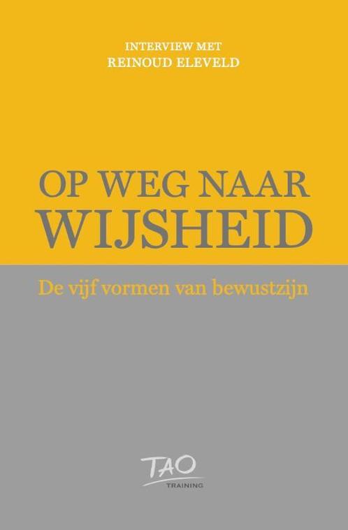 Op weg naar Wijsheid 9789492932037 Daan Jacobs, Boeken, Esoterie en Spiritualiteit, Gelezen, Verzenden