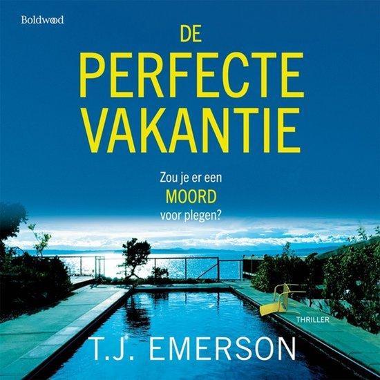 De perfecte vakantie 9789044395785 T.J. Emerson, Boeken, Overige Boeken, Zo goed als nieuw, Verzenden