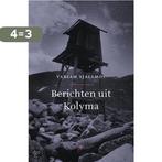 Berichten uit Kolyma 9789023417071 V. Sjalamov, Boeken, Verzenden, Gelezen, V. Sjalamov