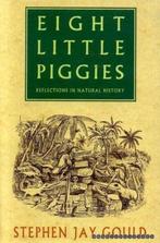 Eight little piggies 9780224037167 Stephen Jay Gould, Boeken, Verzenden, Gelezen, Stephen Jay Gould