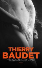 Voorwaardelijke liefde 9789044626810 Thierry Baudet, Boeken, Verzenden, Gelezen, Thierry Baudet