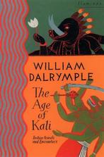 9780006547754 Age Of Kali William Dalrymple, Boeken, Nieuw, William Dalrymple, Verzenden