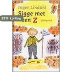 Sigge met een Z 9789021616155 I. Lindahl, Verzenden, Zo goed als nieuw, I. Lindahl