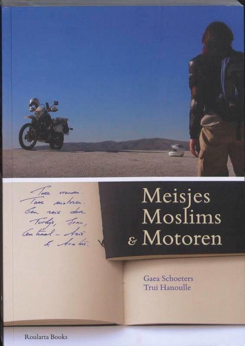 Meisjes, Moslims En Motoren 9789086791279 Gaea Schoeters, Boeken, Reisverhalen, Gelezen, Verzenden
