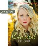 Christel trilogie 9789059774728 Henny Thijssing-Boer, Boeken, Verzenden, Zo goed als nieuw, Henny Thijssing-Boer