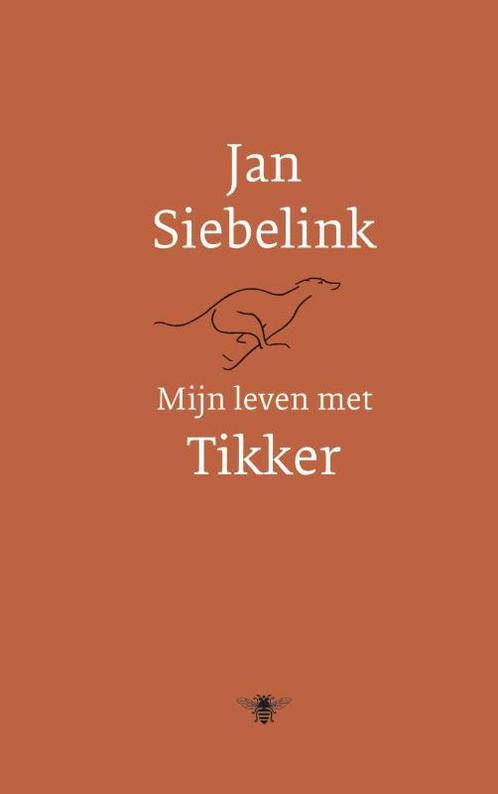 Mijn leven met Tikker 9789023436874 Jan Siebelink, Boeken, Romans, Gelezen, Verzenden